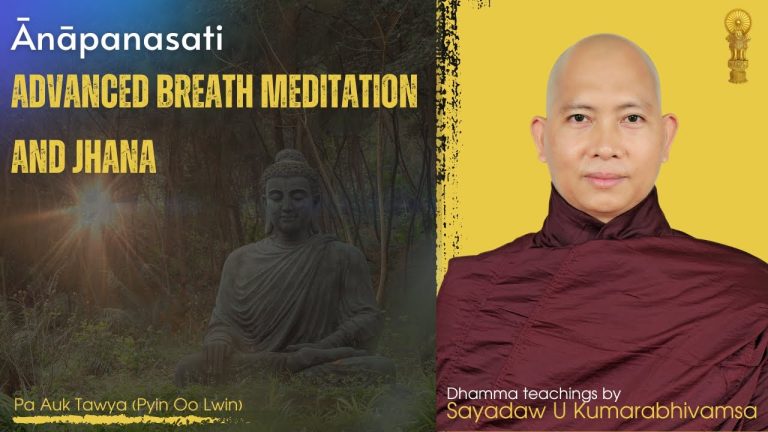 PA-AUK METHOD – Jhana Meditation